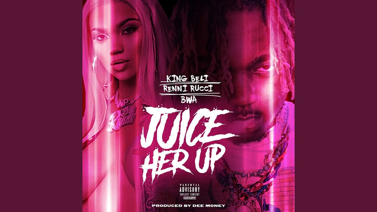 New King Beli Nabs Renni Rucci & BWA For Catchy “Juice Her Up”