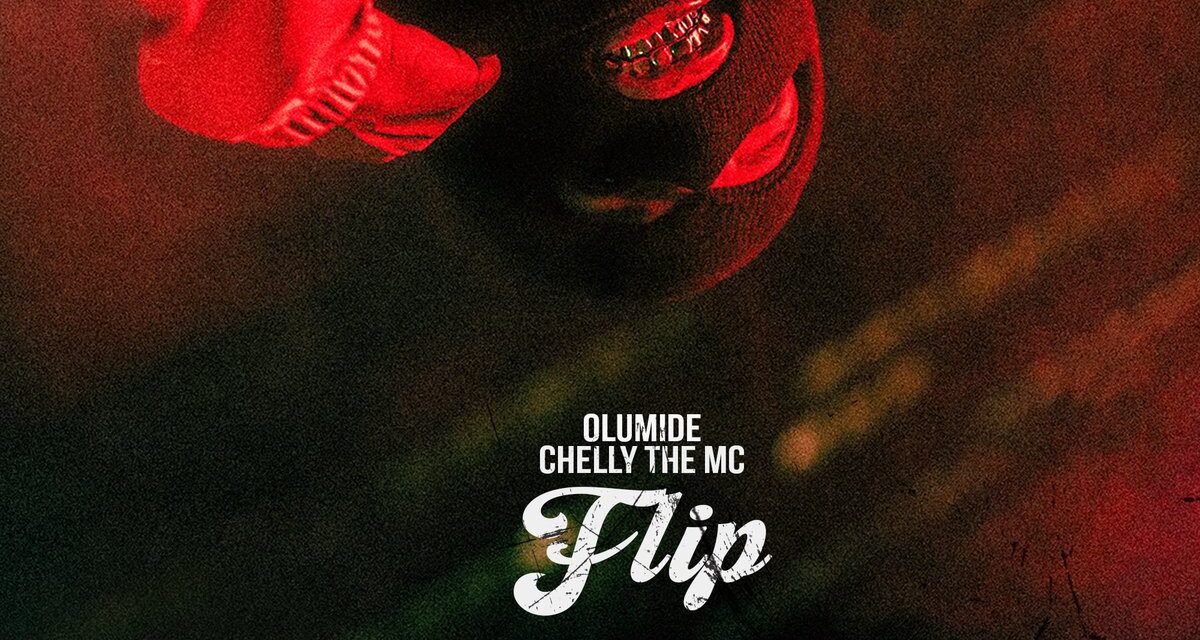 Olumide Taps Chelly The MC For New Hit “Flip”