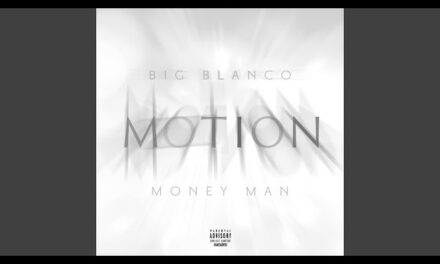 Big Blanco Releases Money Man-Featured Single “Motion”