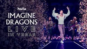 Imagine Dragons Reveal New Documentary & Concert Film ‘IMAGINE DRAGONS LIVE IN VEGAS’ Streaming on HULU