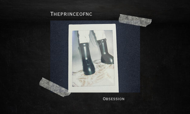 Theprinceofnc new EP “Obsession” has arrived